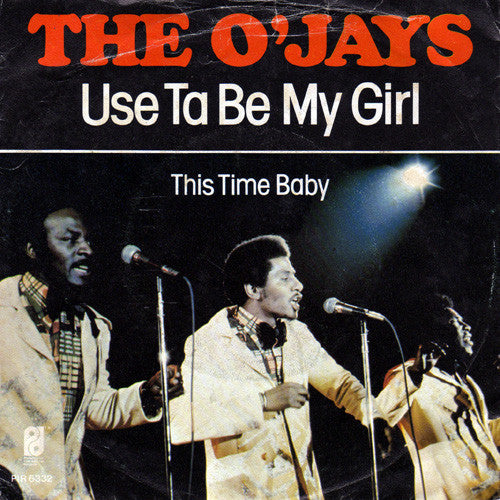 The O'Jays : Use Ta Be My Girl / This Time Baby (7")