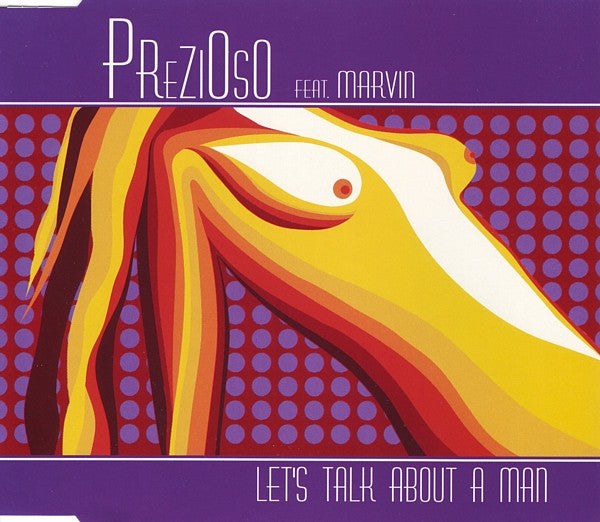 Prezioso Feat. Marvin : Let's Talk About A Man (CD, Maxi)