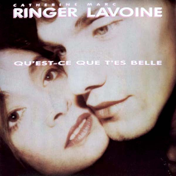 Catherine Ringer, Marc Lavoine : Qu'est-ce Que T'es Belle (7", Single)