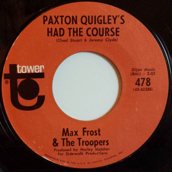 Max Frost & The Troopers : Paxton Quigley's Had The Course (7", Single)