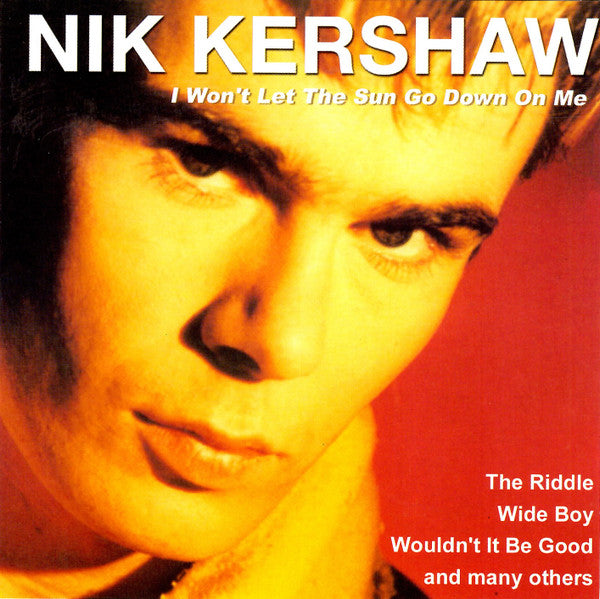 Nik Kershaw : I Won't Let The Sun Go Down On Me (CD, Comp)