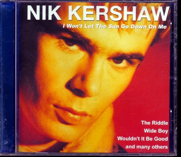 Nik Kershaw : I Won't Let The Sun Go Down On Me (CD, Comp)