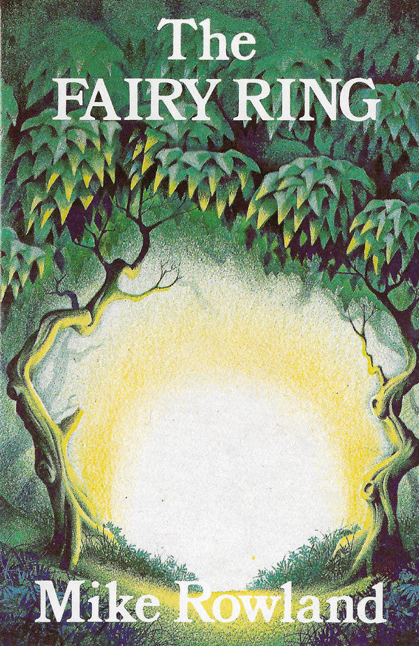 Mike Rowland (2) : The Fairy Ring (Cass, Album)