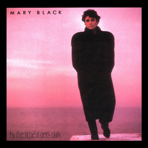 Mary Black : By The Time It Gets Dark (CD, Album)