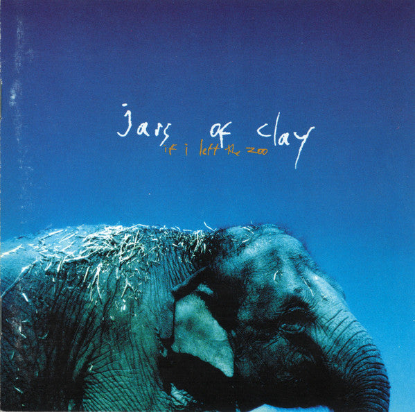 Jars Of Clay : If I Left The Zoo (CD, Album)