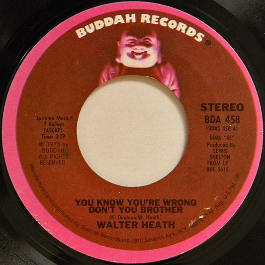 Walter Heath : You Know You're Wrong Don't You Brother (7", Single)