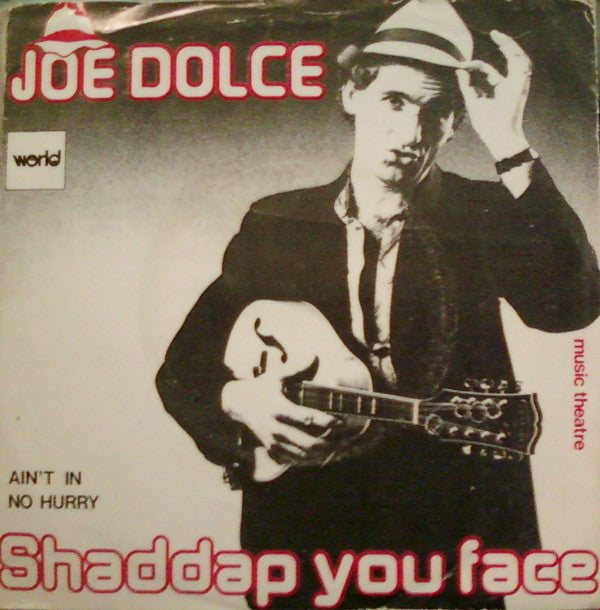 Joe Dolce Music Theatre : Shaddap You Face (7", Single)