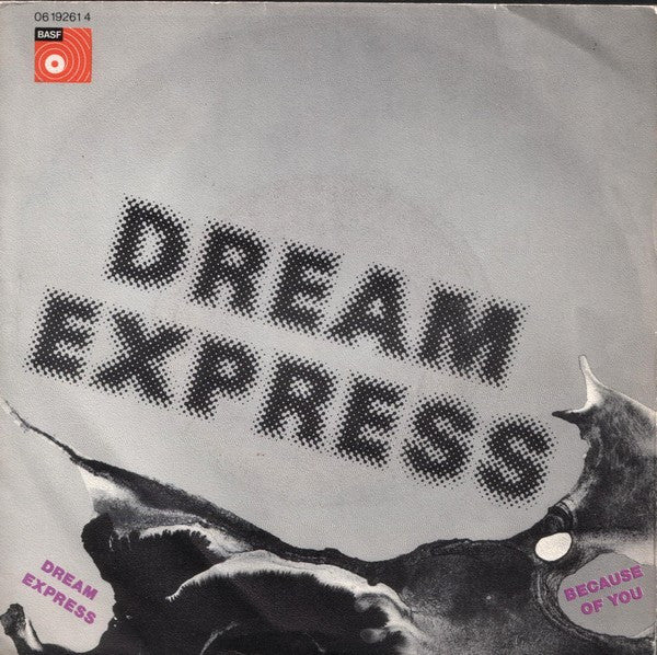 Dream Express : Dream Express / Because Of You (7", Single)