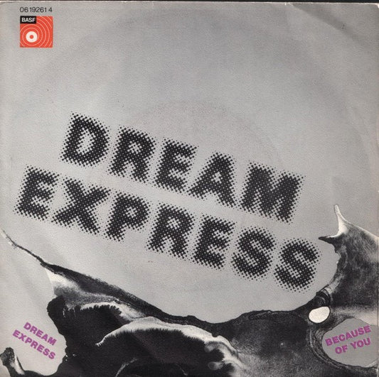 Dream Express : Dream Express / Because Of You (7", Single)