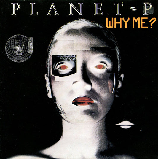 Planet P Project : Why Me? (7", Single)