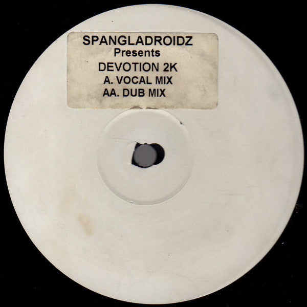 The Spangladroidz : Devotion 2K (12", W/Lbl)
