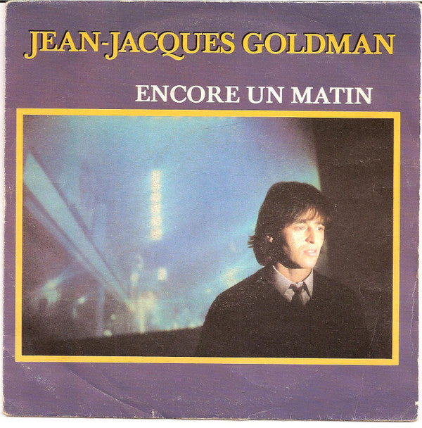 Jean-Jacques Goldman : Encore Un Matin (7", Single)
