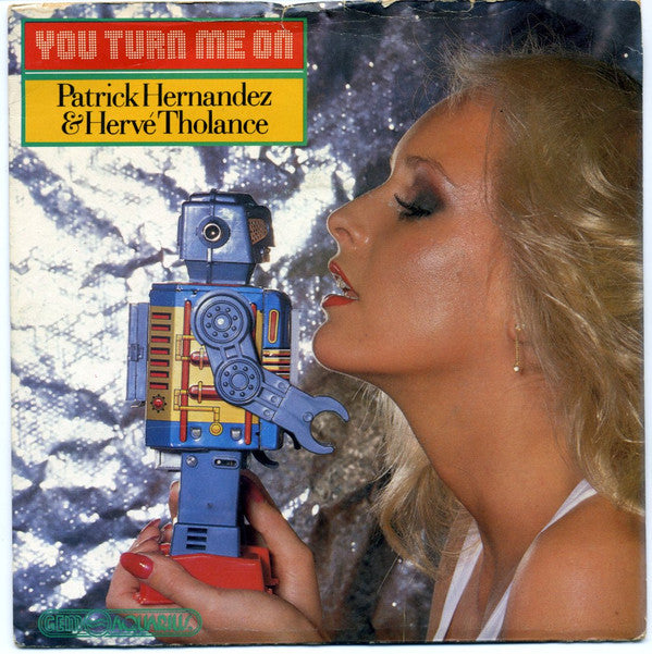 Patrick Hernandez & Hervé Tholance : You Turn Me On (7", Single)