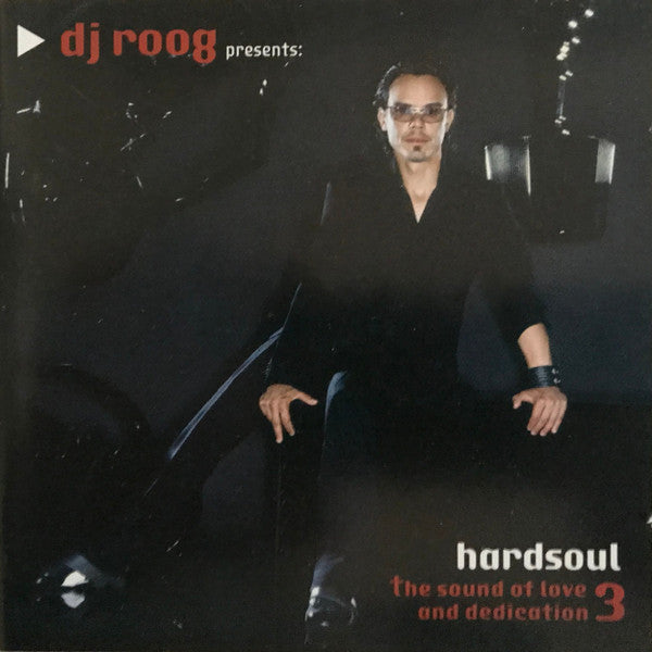 Roog Presents Hardsoul : The Sound Of Love And Dedication 3 (2xCD, Mixed)