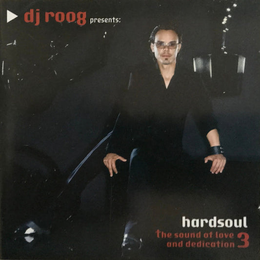 Roog Presents Hardsoul : The Sound Of Love And Dedication 3 (2xCD, Mixed)