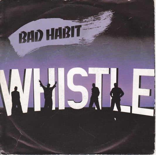 Whistle : Bad Habit (Radio Version) / Bad Habit (Rap Dub) (7", Single)