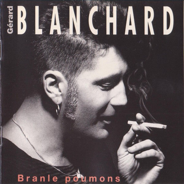 Gérard Blanchard : Branle Poumons (CD, Album)