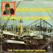 Vader Abraham : De Havens Van Rotterdam (7", Single)