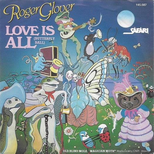 Roger Glover and Guests : Love Is All (Butterfly Ball) (7", Single)