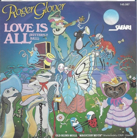 Roger Glover and Guests : Love Is All (Butterfly Ball) (7", Single)