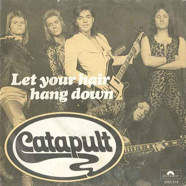 Catapult : Let Your Hair Hang Down  (7", Single)