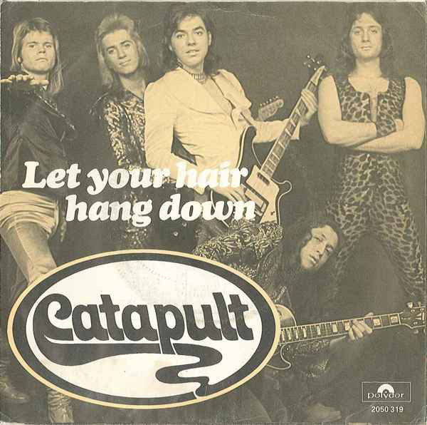 Catapult : Let Your Hair Hang Down  (7", Single)