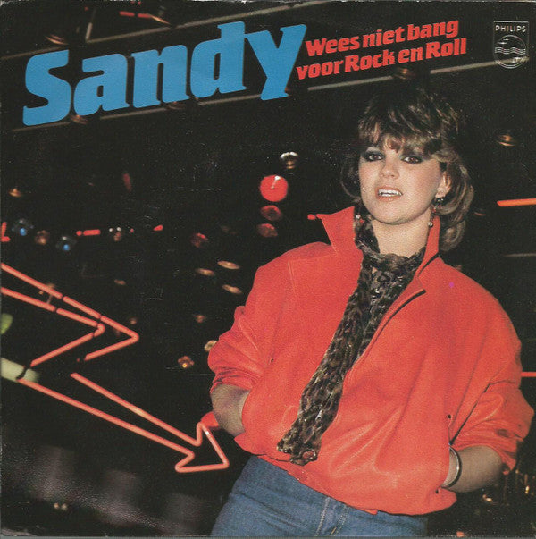 Sandy (8) : Wees Niet Bang Voor Rock En Roll (7", Single)