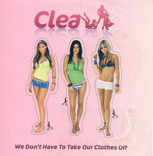 Clea : We Don't Have To Take Our Clothes Off (CD, Maxi)