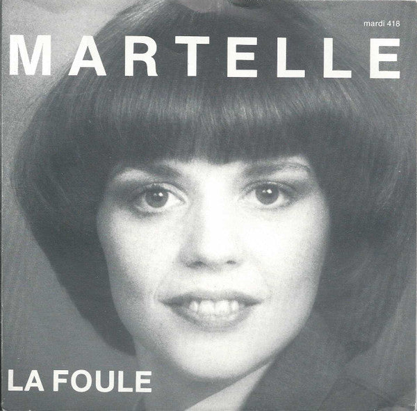 Martelle : La Foule (7")