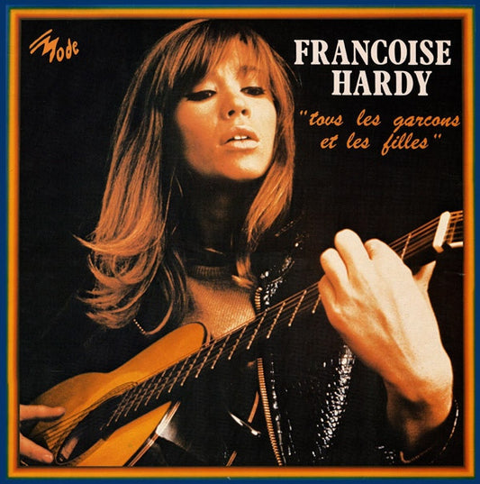 Françoise Hardy : "Tous Les Garçons Et Les Filles" (LP, Comp)