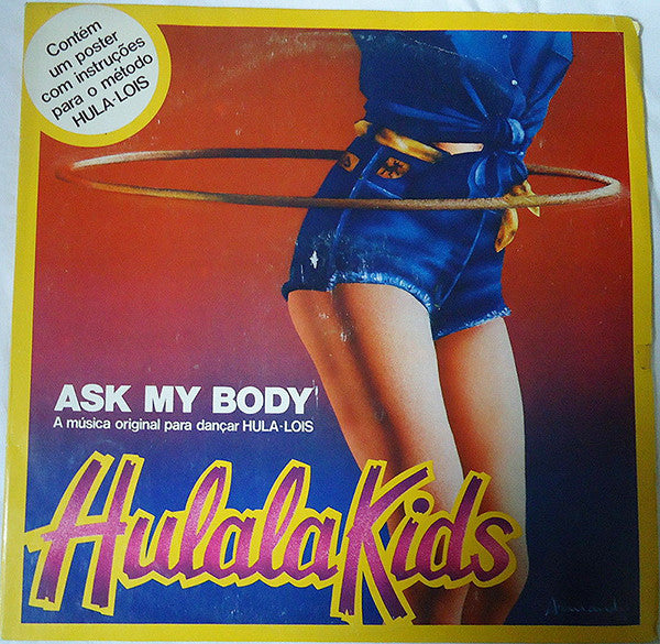 Hulala Kids : Ask My Body (12", Maxi)