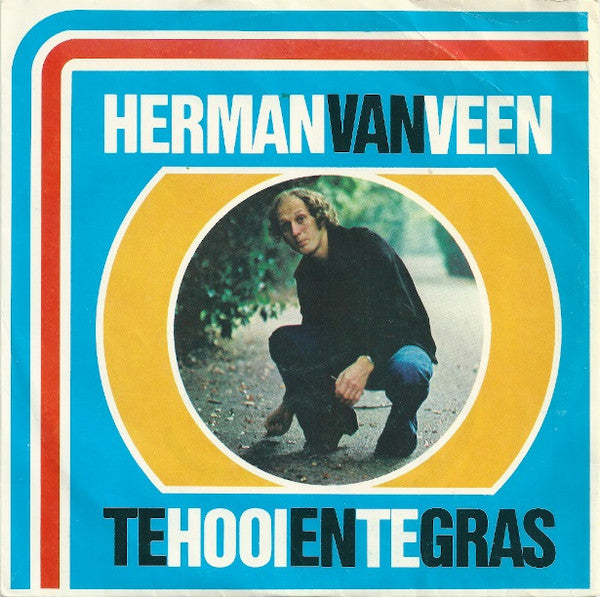 Herman van Veen : Te Hooi En Te Gras (7", Single)