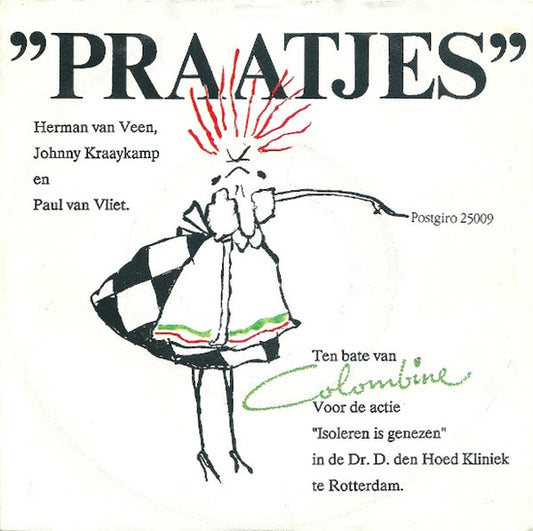 Herman van Veen, Johnny Kraaykamp En Paul van Vliet (2) / Herman van Veen : Praatjes / Ze Zijn Er (7", Single)