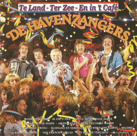 De Havenzangers : Te Land - Ter Zee - En In 'T Cafe (CD, Album)
