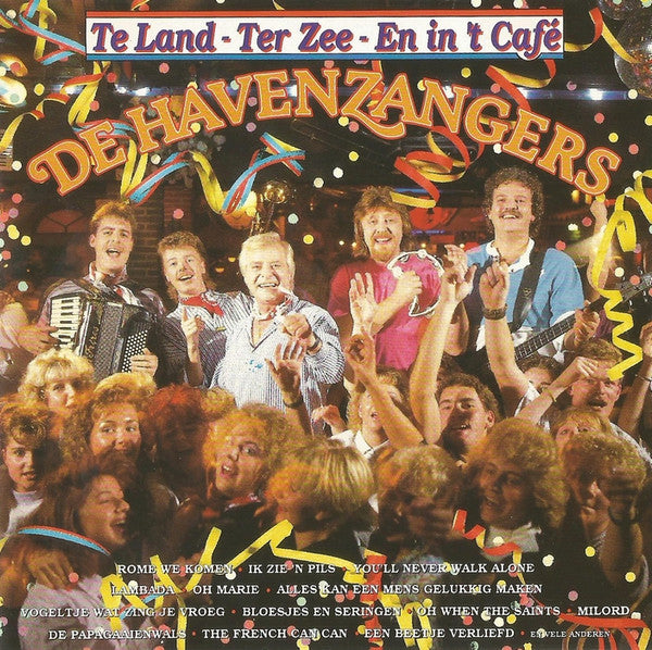 De Havenzangers : Te Land - Ter Zee - En In 'T Cafe (CD, Album)