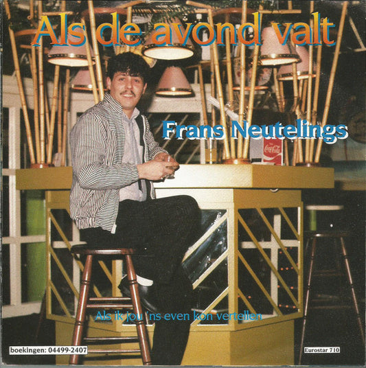 Frans Neutelings : Als De Avond Valt (7", Single)