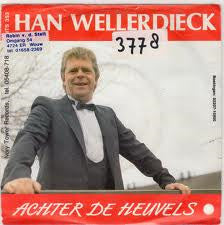 Han Wellerdieck : Achter De Heuvels (7", Single)