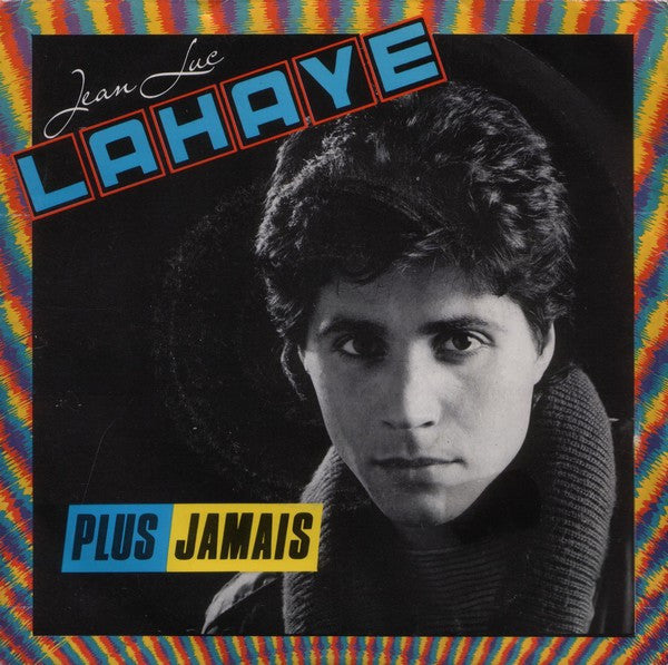 Jean-Luc Lahaye : Plus Jamais (7", Single)