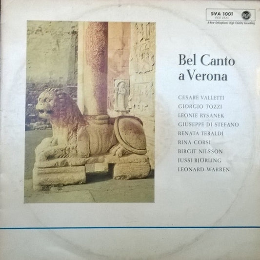 Cesare Valletti, Giorgio Tozzi, Leonie Rysanek, Giuseppe di Stefano, Renata Tebaldi, Rina Corsi, Birgit Nilsson, Jussi Björling, Leonard Warren : Bel Canto A Verona (LP, Comp)