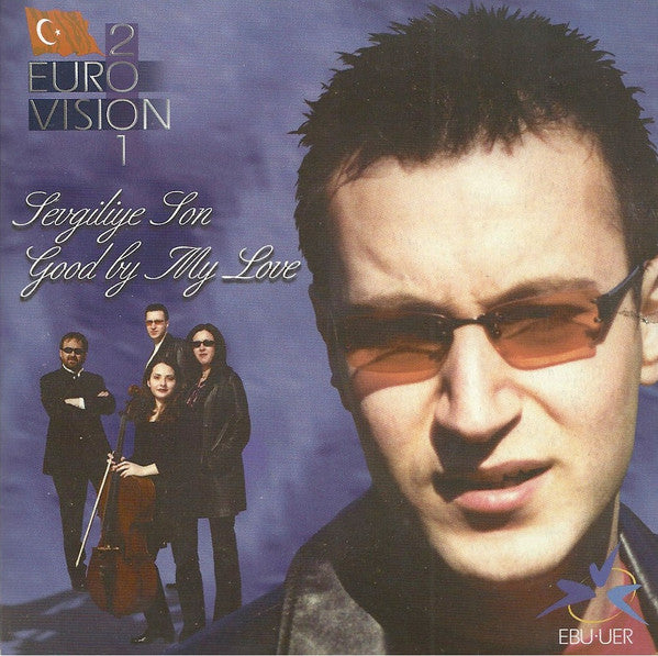 Sedat Yüce : Sevgiliye Son / Good By My Love (CD, Single, Promo)