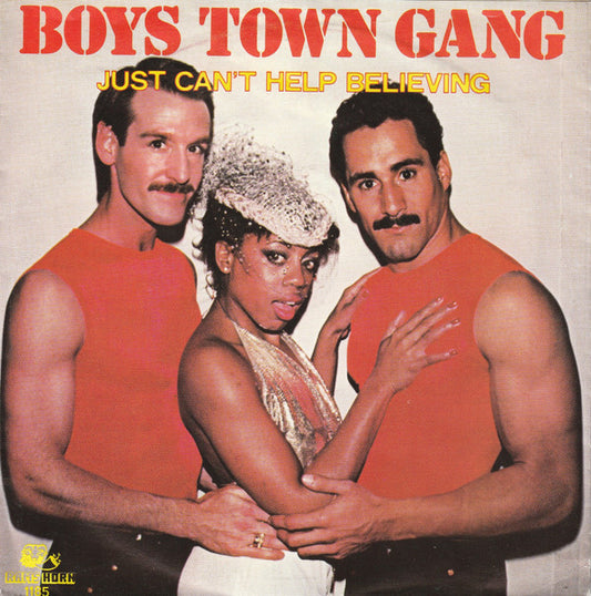 Boys Town Gang : Just Can't Help Believing (7", Single)