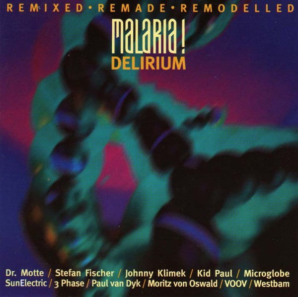 Malaria! : Delirium (Remixed • Remade • Remodelled) (CD, Album)