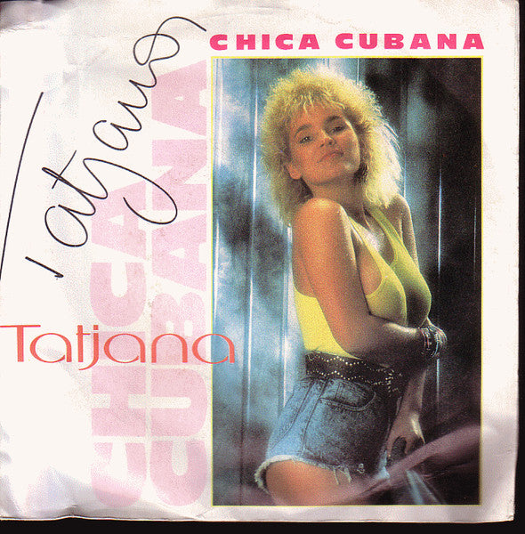 Tatjana : Chica Cubana (7")