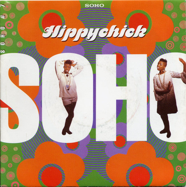Soho (2) : Hippychick (7", Single)
