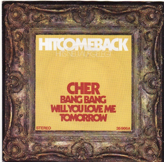 Cher : Bang Bang / Will You Love Me Tomorrow (7", Single)