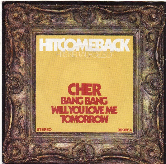 Cher : Bang Bang / Will You Love Me Tomorrow (7", Single)