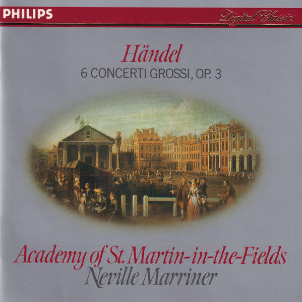 Georg Friedrich Händel - The Academy Of St. Martin-in-the-Fields, Sir Neville Marriner : 6 Concerti Grossi, Op. 3 (CD, Album, RE, PDO)