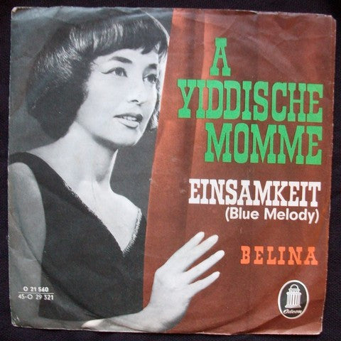 Belina : A Yiddische Momme / Einsamkeit = Blue Melody (7", Single)
