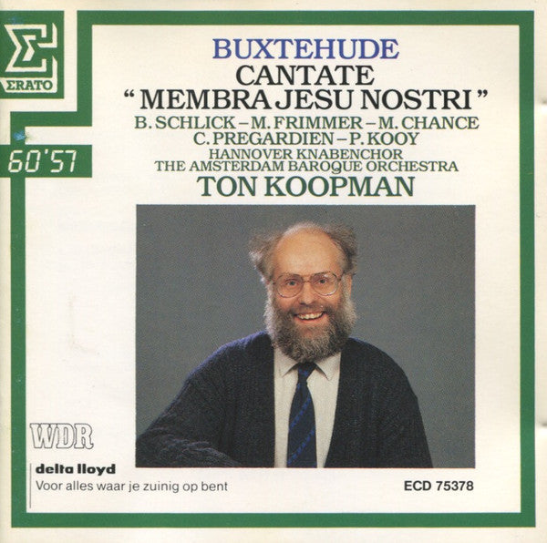 Dieterich Buxtehude, Barbara Schlick, Monika Frimmer, Michael Chance, Christoph Prégardien, Peter Kooij, Knabenchor Hannover, The Amsterdam Baroque Orchestra, Ton Koopman : Cantate "Membra Jesu Nostri" (CD, Album)