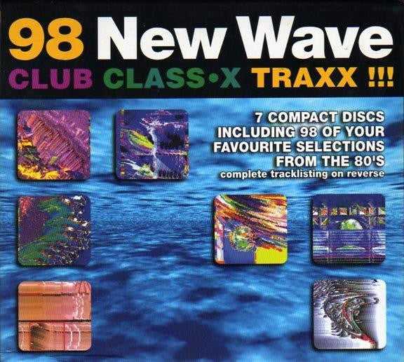 Various : 98 New Wave Club Class•X Traxx!!! (Box, Comp + CD, Comp, RE + CD, Comp, RE + CD, Comp)